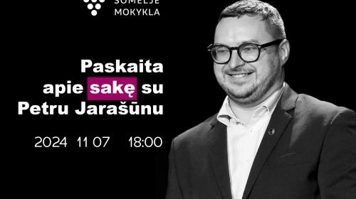 Atvira Lietuvos someljė mokyklos paskaita: SAKĖ